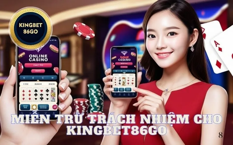 MIỄN TRỪ TRÁCH NHIỆM CHO KINGBET86GO